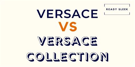 versus versace and versace collection|versace collection vs versace difference.